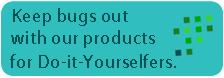 Anti-bug defences for do-it-yourselfers